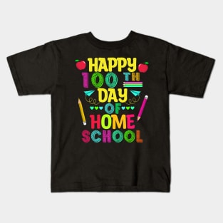 Happy 100th Day Of Homeschool, Homeschool Teacher Student Kids T-Shirt